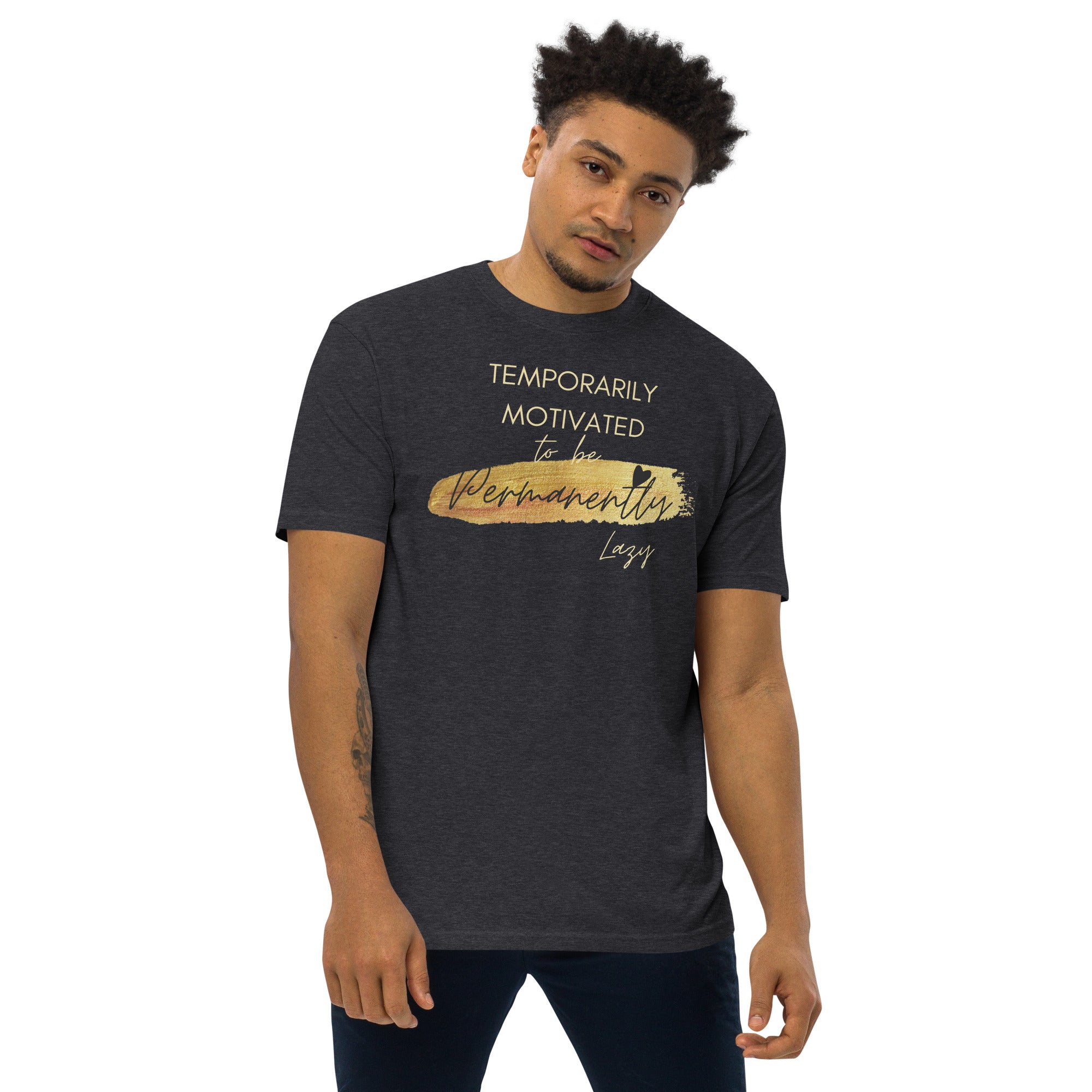 Temporarily Motivated Premium Heavyweight Tee