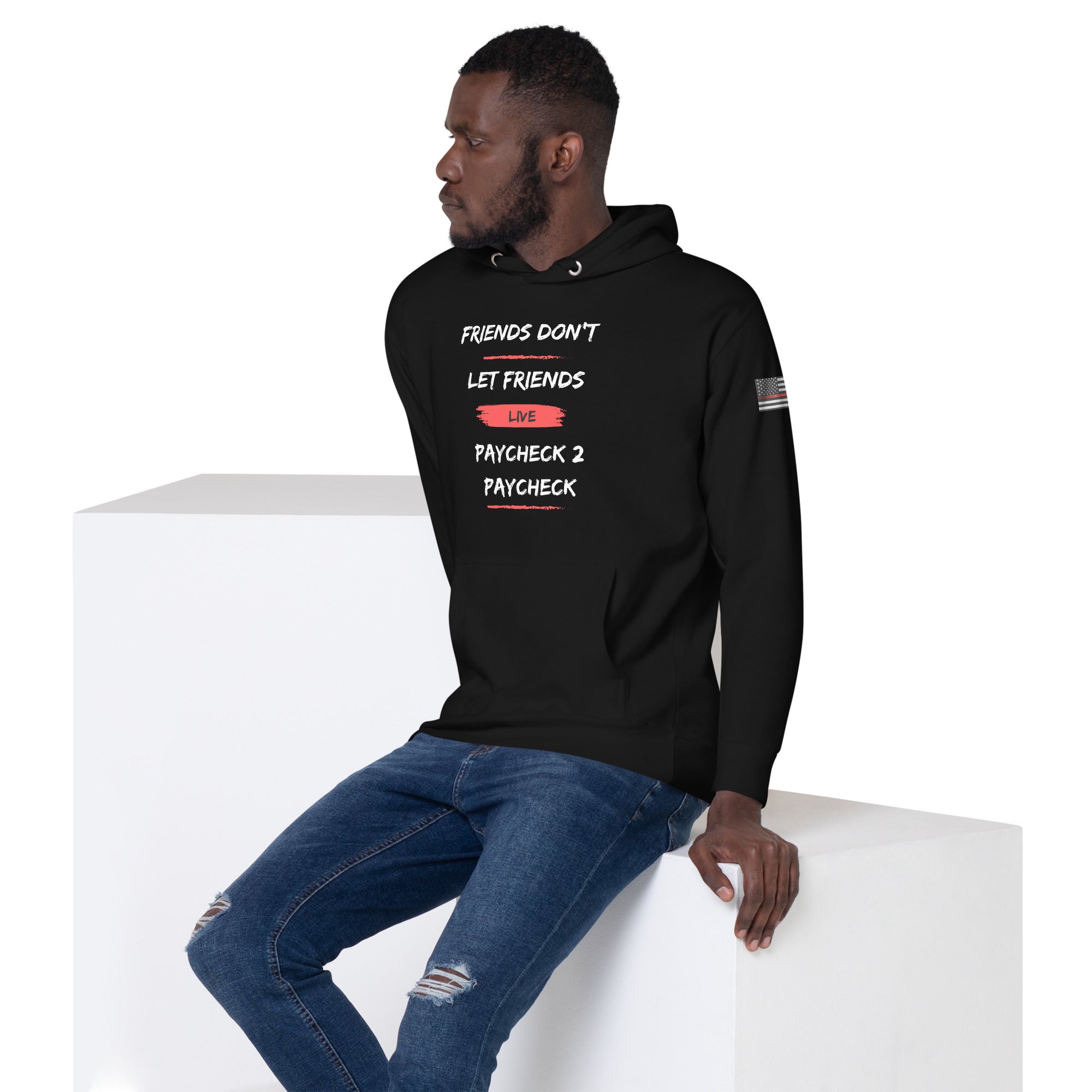 Friends Don't Let Friends Live Paycheck to Paycheck Hoodie