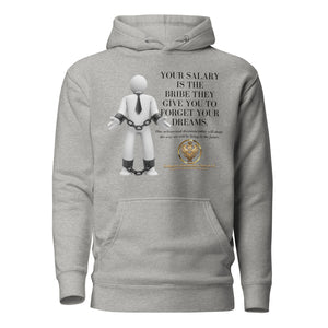 Salary to Forget Your Dreams Hoodie