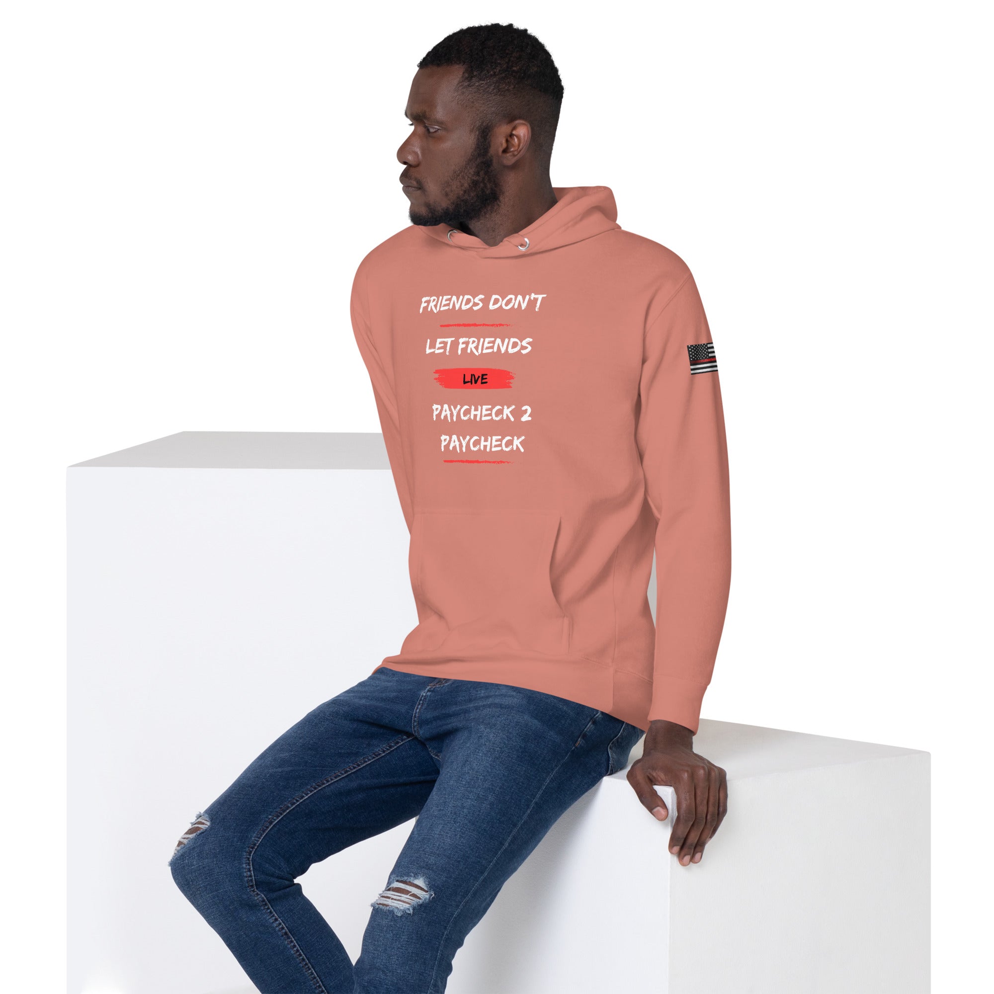 Friends Don't Let Friends Live Paycheck to Paycheck Hoodie