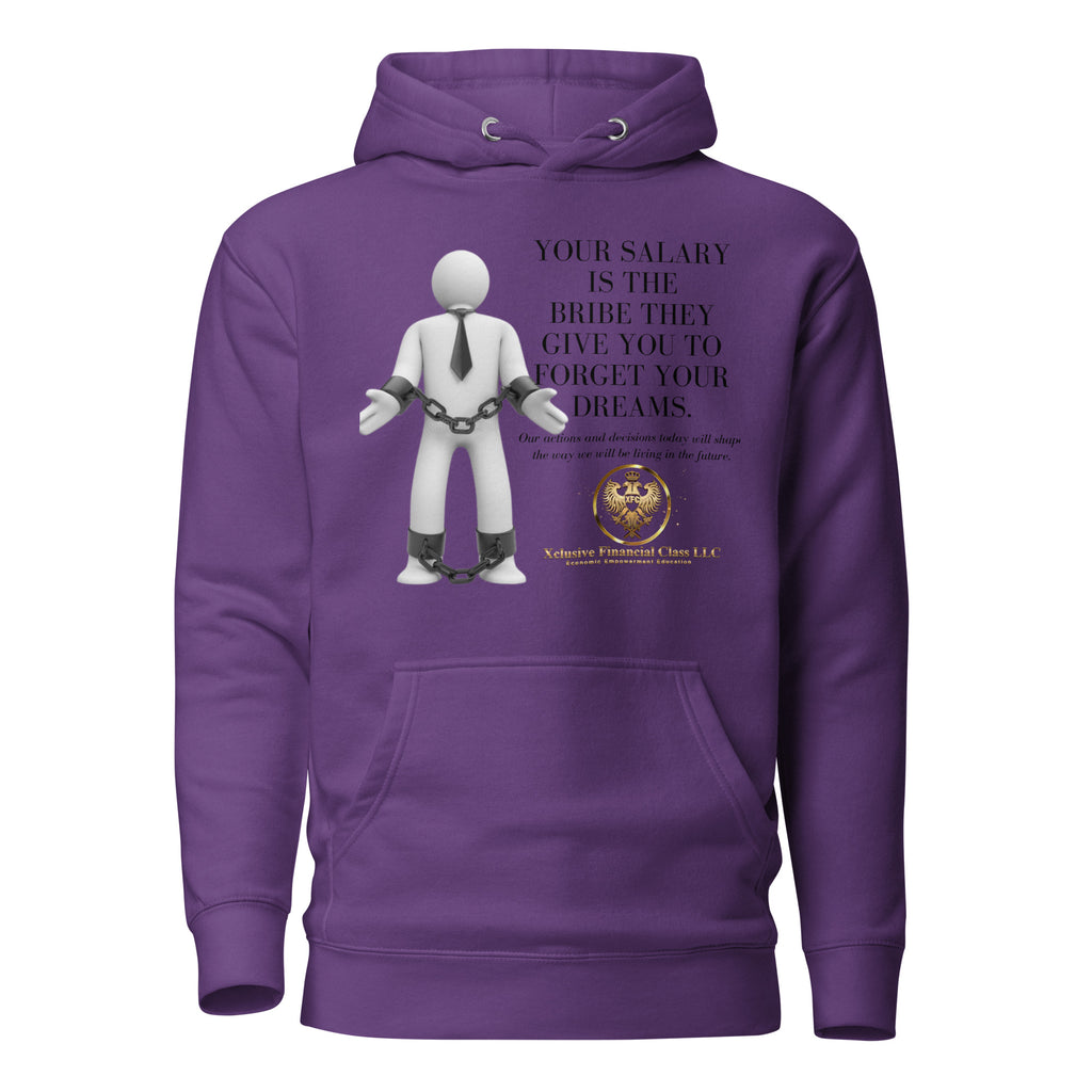 Salary to Forget Your Dreams Hoodie