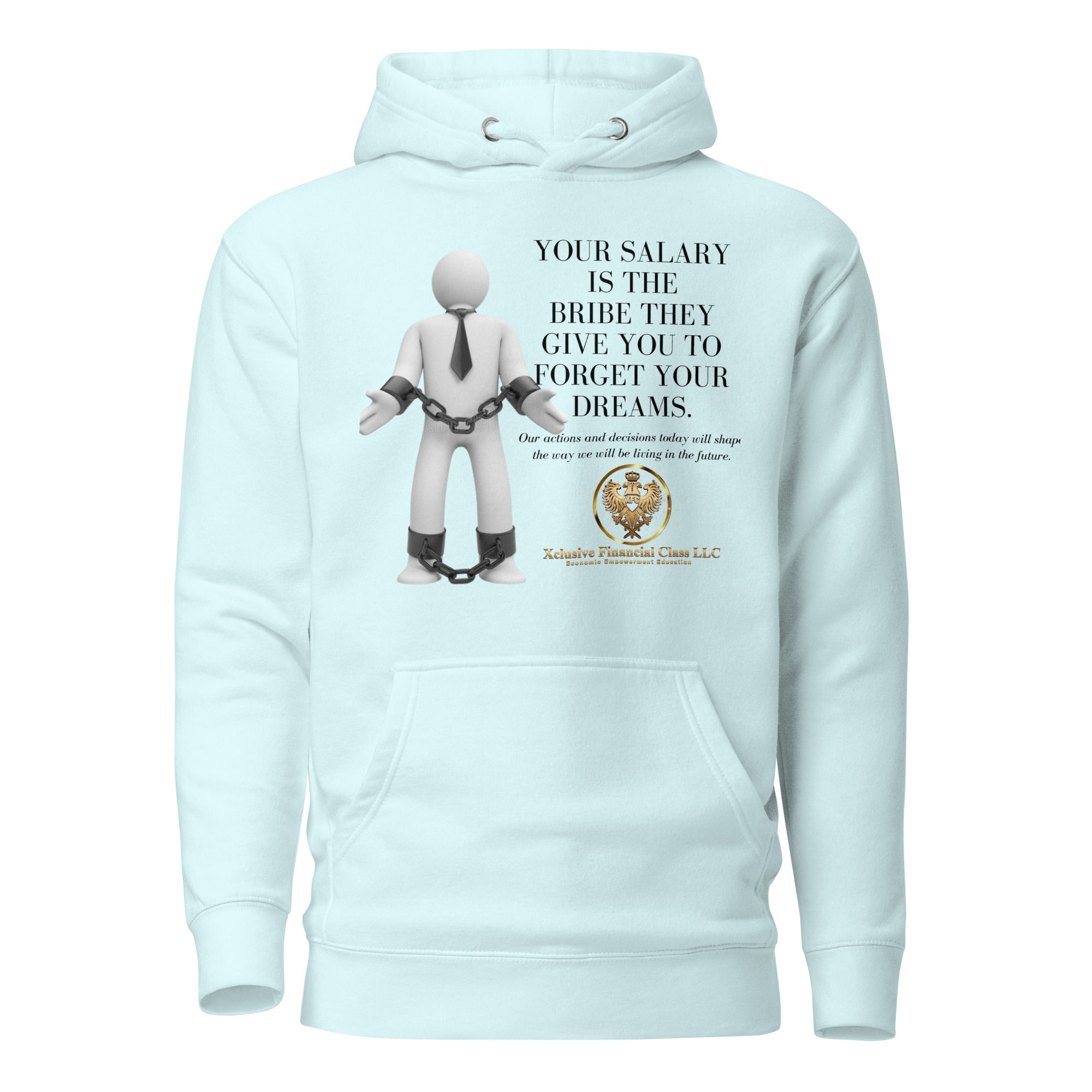 Salary to Forget Your Dreams Hoodie