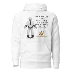 Salary to Forget Your Dreams Hoodie